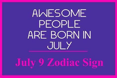 July 9 Zodiac Sign, July 9th Zodiac, Personality, Love, Compatibility,