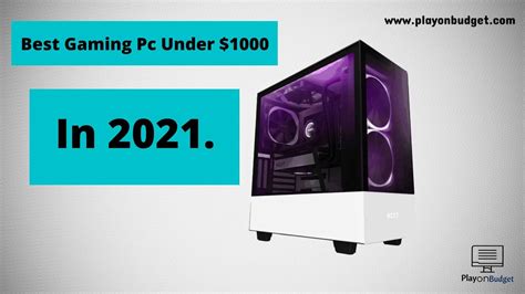 Top 6 - Best Gaming PC Builds Under $1000 | Playonbudget