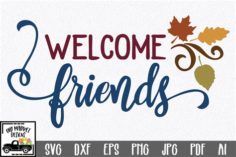 Welcome Friends Graphic by oldmarketdesigns · Creative Fabrica