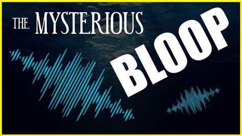 The Unsolved Mystery of the Bloop - YouTube