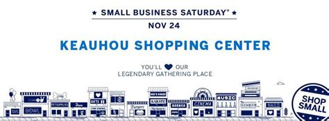 KEAUHOU SHOPPING CENTER HOSTS SMALL BUSINESS SATURDAY, Honolulu HI - Nov 24, 2018 - 10:00 AM