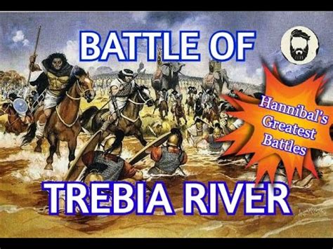 Hannibal’s Greatest Battles- The Battle of the Trebia River - PART ONE - YouTube