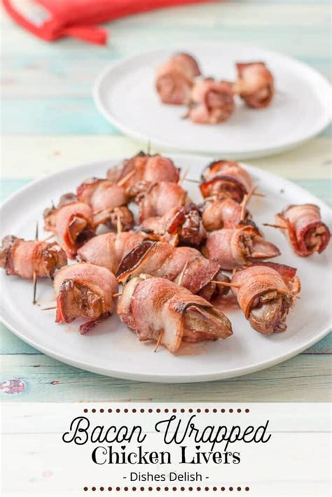 Bacon Wrapped Chicken Livers | Dishes Delish