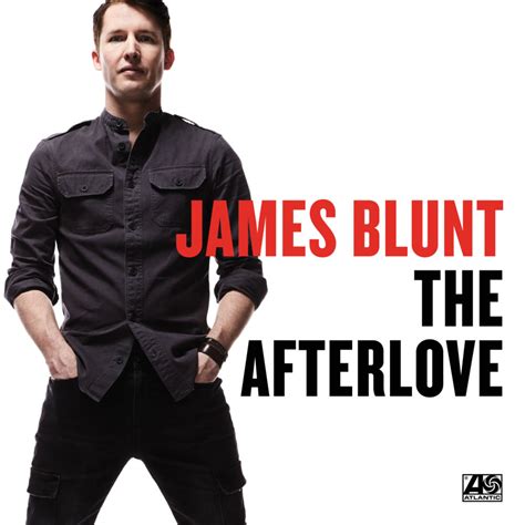 James Blunt - The Afterlove Lyrics and Tracklist | Genius