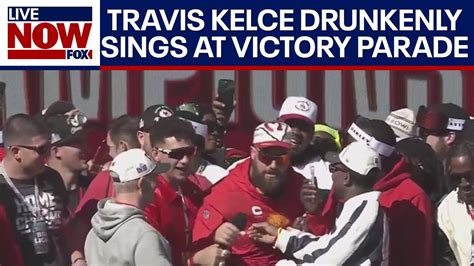 Chiefs Parade: Travis Kelce drunkenly sings 'Friends in Low Places' at ...