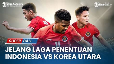 🔴 LIVE Jelang Laga Penentuan Indonesia vs Korea Utara | Asian Games ...