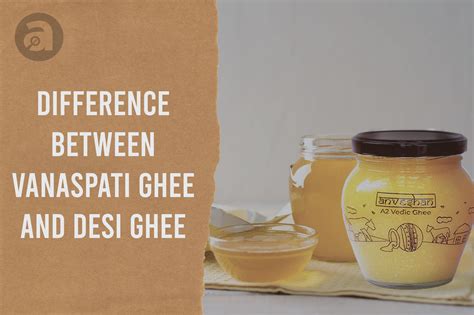 Vanaspati Ghee vs Desi Ghee | Anveshan Farms