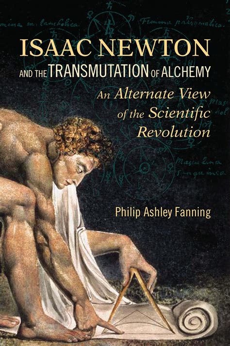 Isaac Newton and the Transmutation of Alchemy by Philip Ashley Fanning - Penguin Books Australia