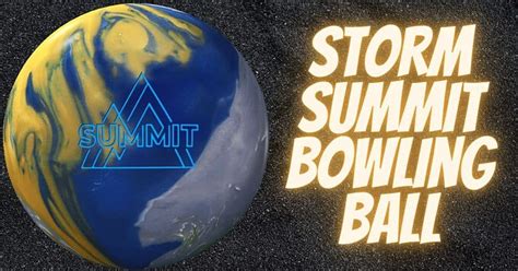 Storm Summit Bowling Ball Review 2024 - Bowling Advisor