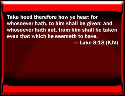 Bible Verse Powerpoint Slides for Luke 8:18