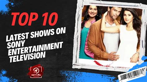 Top 10 Latest Shows On Sony Entertainment Television | Latest Articles ...