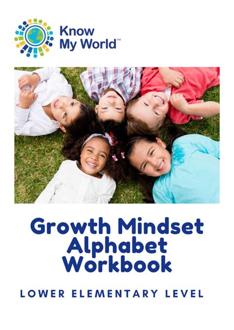 Growth Mindset Alphabet Workbook: Lower Elementary - Know My World