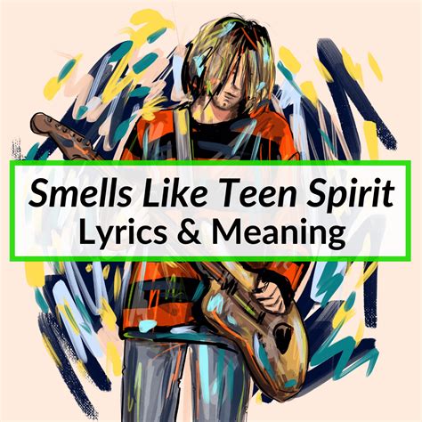 "Smells Like Teen Spirit" Lyrics & Meaning