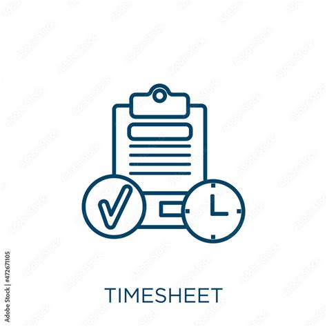 timesheet icon. Thin linear timesheet outline icon isolated on white background. Line vector ...