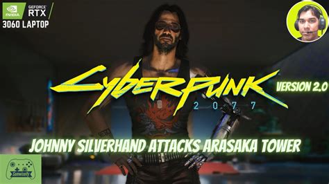 Cyberpunk 2077 Version 2.0 || Johnny Silverhand Attacking Arasaka Tower PC Gameplay - YouTube