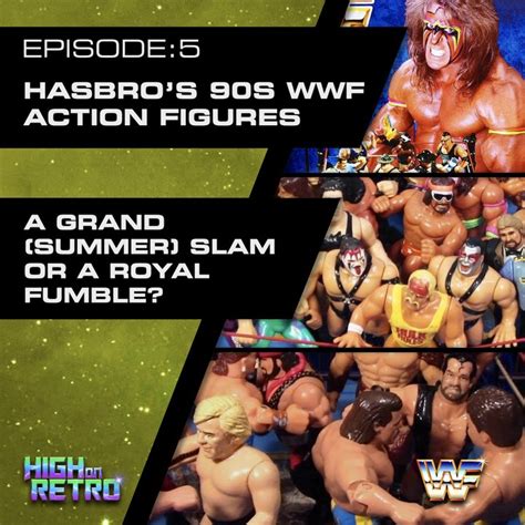 Ep5: Hasbro's 90s WWF Action Figures