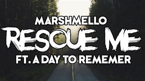 Marshmello - Rescue Me (Lyrics) ft. A Day To Remember - YouTube