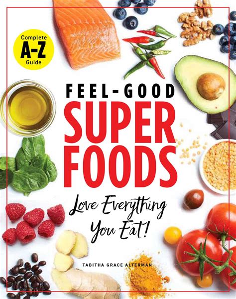 Superfoods A-Z: The Feel-Good Guide to the Foods You Already Love by ...