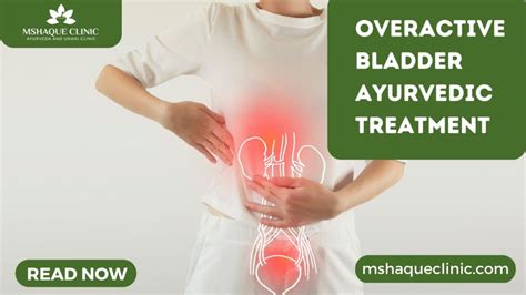 Overactive Bladder Ayurvedic Treatment- All You Need To Know