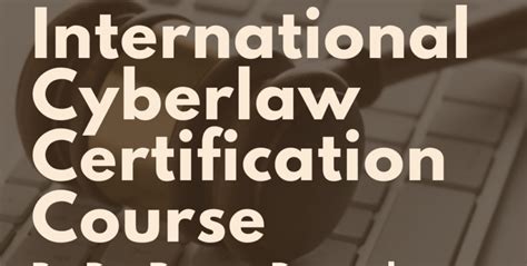 INTERNATIONAL CYBERLAW CERTIFICATION COURSE – Cyberlaw University