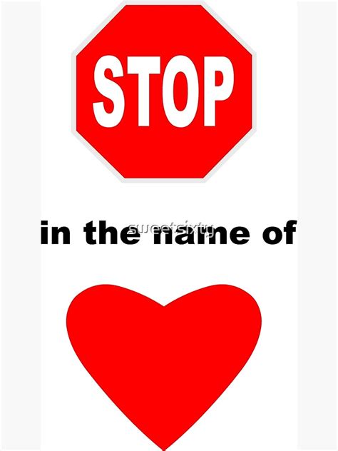 "Stop in the name of love." Poster by sweetsixty | Redbubble