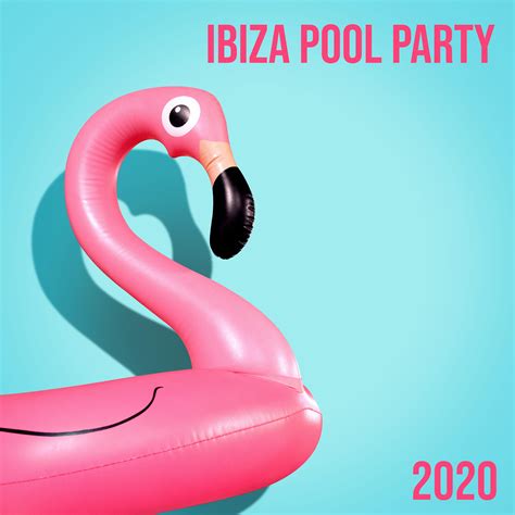 Ibiza 2017 - Ibiza Pool Party 2020 | iHeart