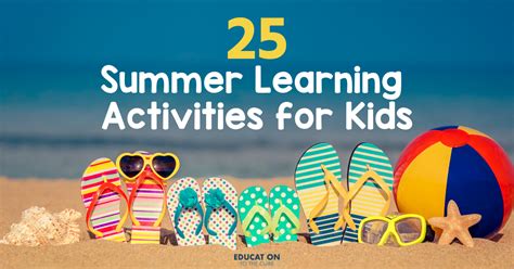 25 Summer Learning Activities for Kids | Education to the Core