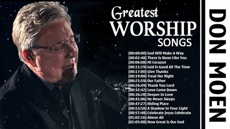 Most Popular Old Worship Songs Of Don Moen Playlist Best Don Moen Full Songs Medley - YouTube