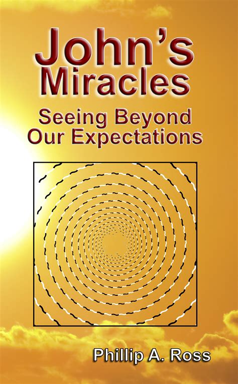 John's Miracles - Seeing Beyond Our Expectations - Pilgrim Platform