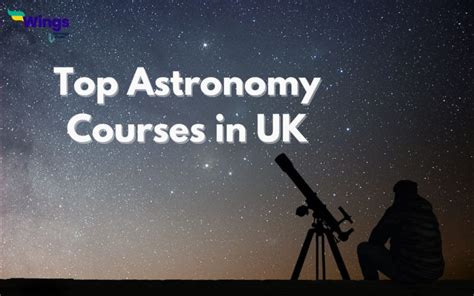 Top Astronomy Courses in UK: Universities, Free Courses, Distance Learning, Cost, Scope ...