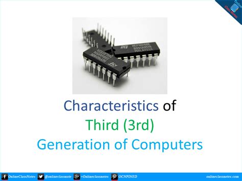 10 Characteristics of Third (3rd) Generation of Computers