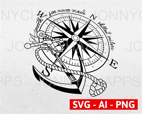 Nautical Compass Rose With Anchor SVG, Smooth Sea Never Made Skilled Sailors Vector Clipart for ...