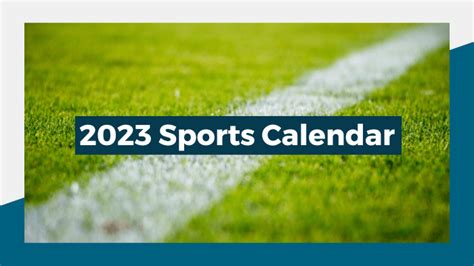 2023 Sports Calendar: Notable Events to Plan For | Beyond Bylines