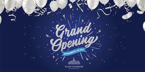 Plant Riverside District Grand Opening Celebration | Plant Riverside ...