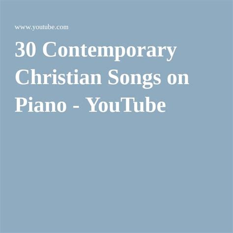 30 Contemporary Christian Songs on Piano | Christian songs, Piano ...