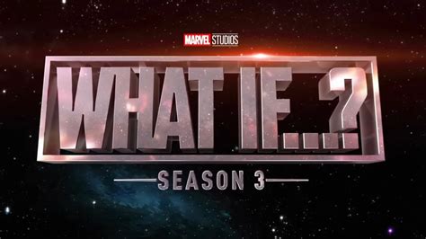 When is Marvel's What If Season 3 Releasing? Release Date, Cast ...