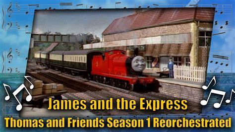 James and the Express: Thomas and Friends Season 1 Reorchestrated (Updated) - YouTube