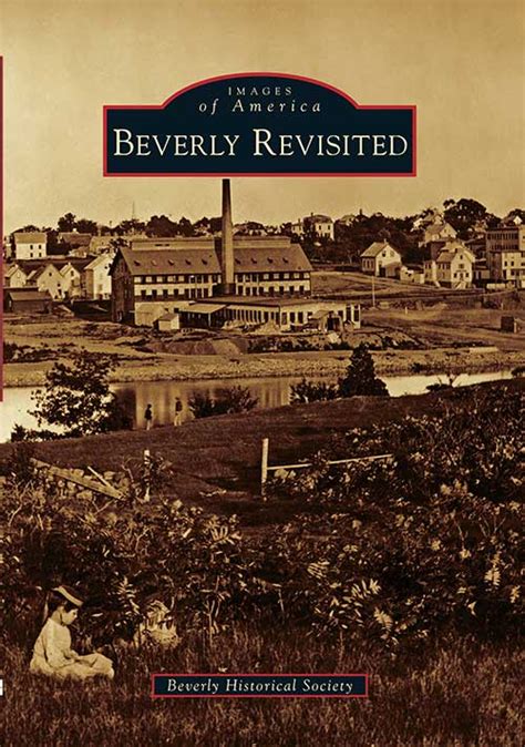 Beverly Revisited – Historic Beverly