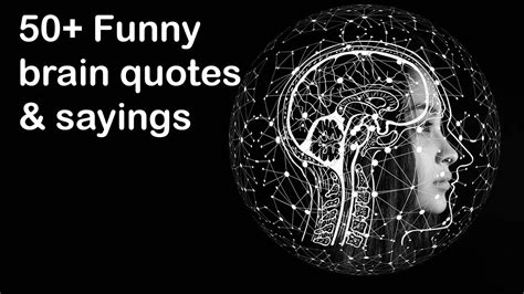 50+ Funny brain quotes and sayings