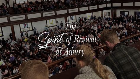 The Spirit of Revival at Asbury - Revival Focus