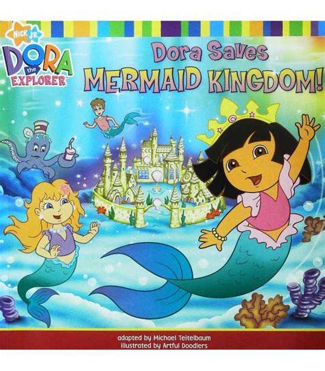 Dora Saves Mermaid Kingdom (Dora the Explorer) | 9781847381552