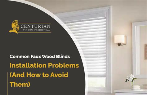 How to Avoid Faux Wood Blinds Installation Problems