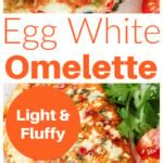 Egg White Omelette (Fluffy, Tasty, Easy) – Sugar Free Londoner