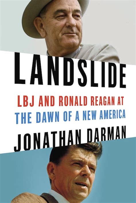 Book review: ‘Landslide,’ LBJ, Reagan and New America, by Jonathan ...