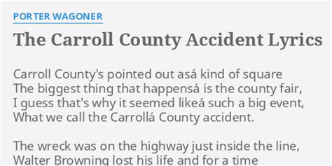 "THE CARROLL COUNTY ACCIDENT" LYRICS by PORTER WAGONER: Carroll County's pointed out...