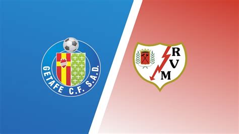 Getafe vs Rayo Vallecano Predictions & Match Preview - LaLiga Expert