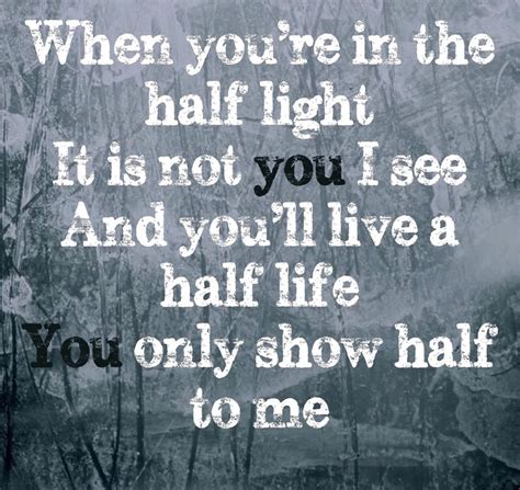 Half Life-BANNERS | Lovely quote, Lyrics, Song lyrics