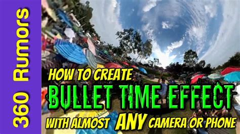 How to do a bullet time effect video with almost any camera, even without stabilization - 360 Rumors