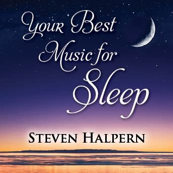 Your Best Music for Sleep | Steven Halpern's Inner Peace Music