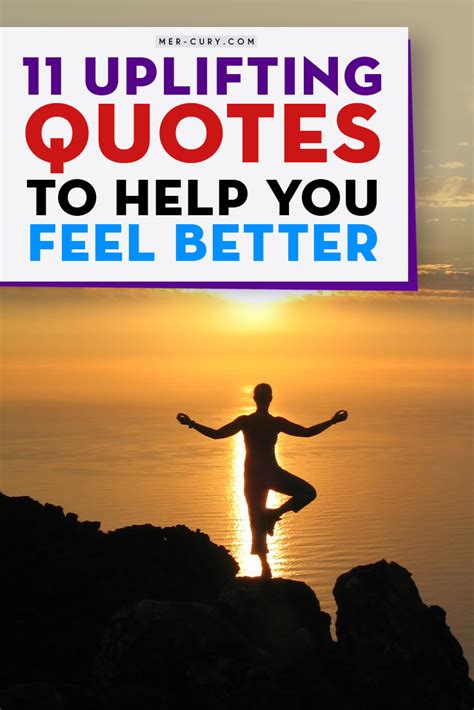 11 Uplifting Quotes To Help You Feel Better | How are you feeling ...